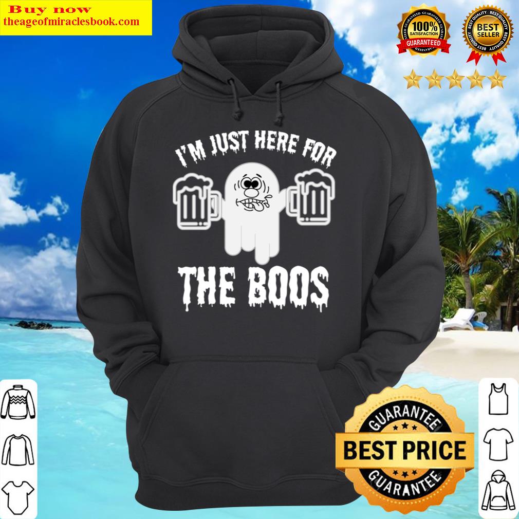im just here for the boos funny halloween ghost cute beer hoodie
