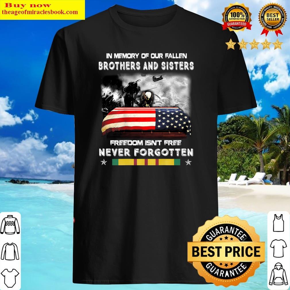 In Memory Of Our Fallen Brothers And Sisters Freed Shirt