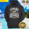 irish setter dog lovers true friend hoodie