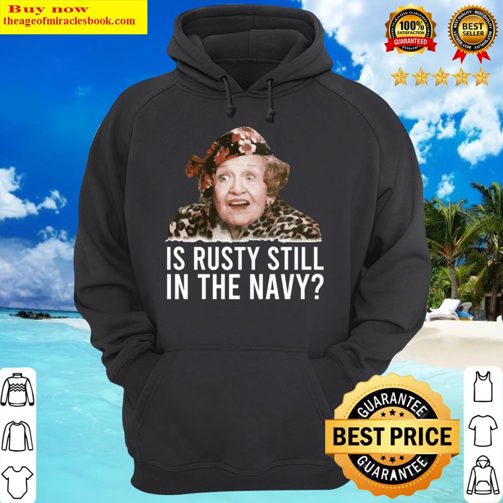 is rusty still in the navy hoodie