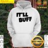 itll buff 2 hoodie