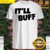 itll buff 2 shirt