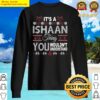 its ishaan thing you wouldnt understand xmas family name sweater