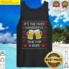 its the most wonderful time for a beer funny ugly christmas tank top