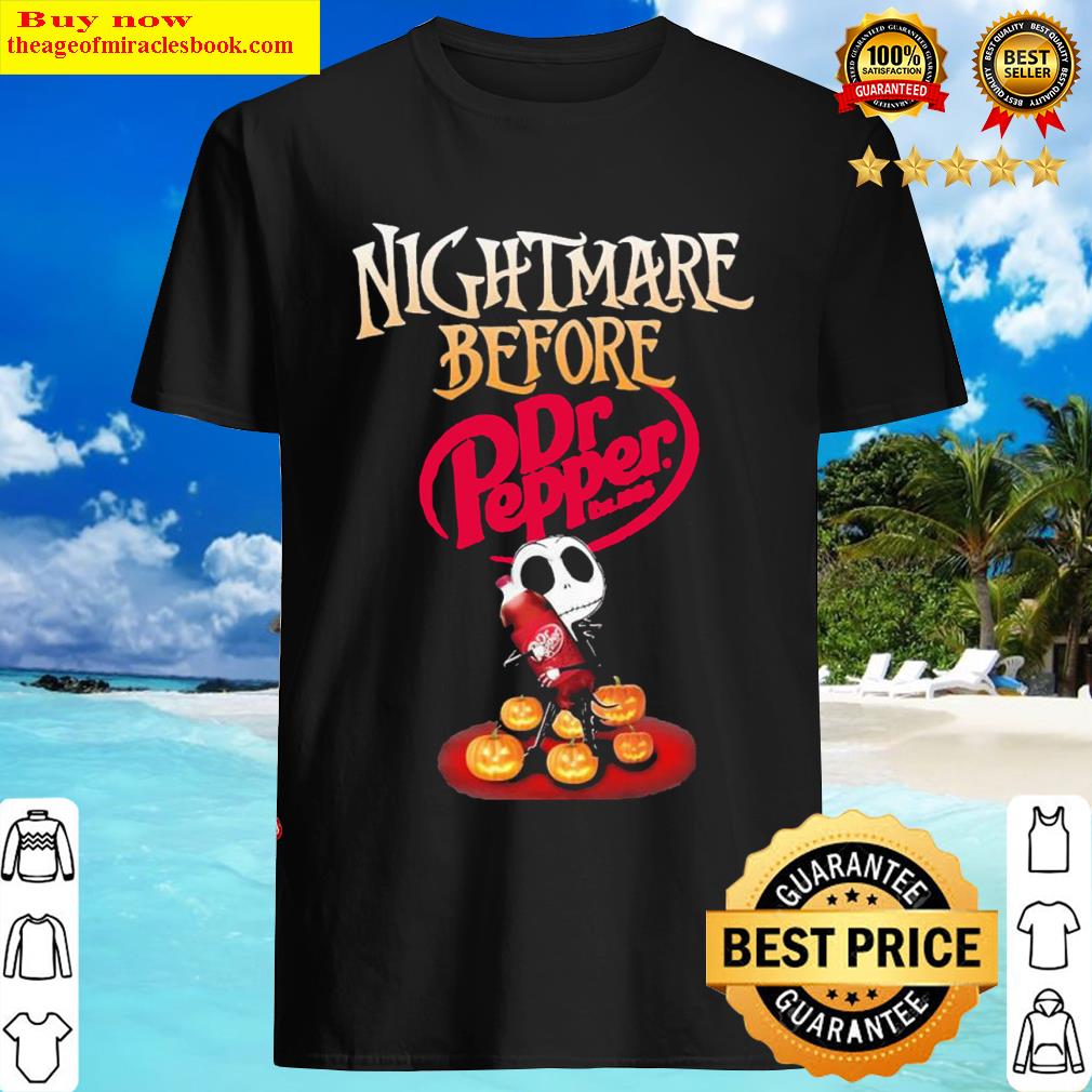 Jack Skeleton Nightmare Before Dr Pepper Halloween Shirt