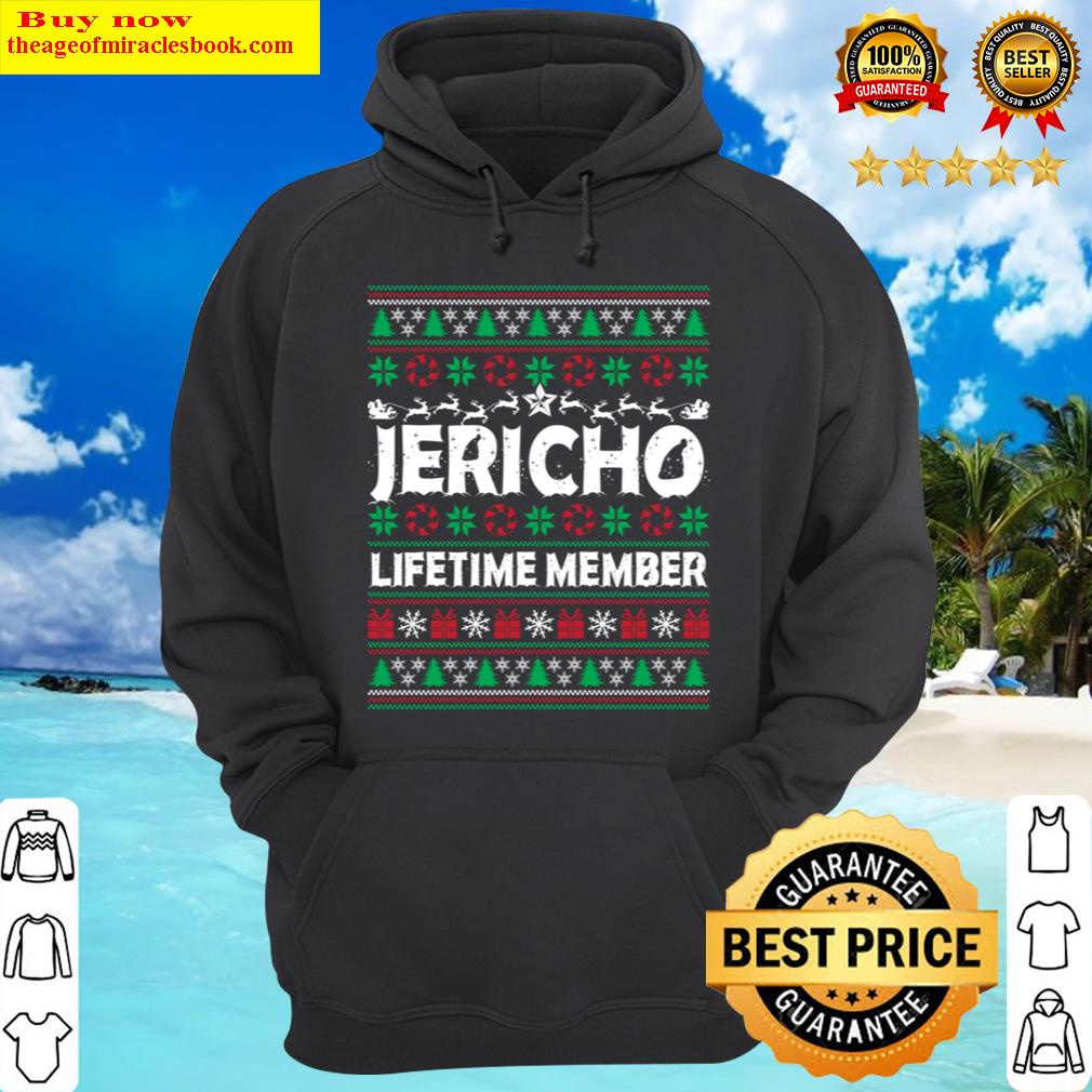jericho lifetime member ugly christmas first last name hoodie