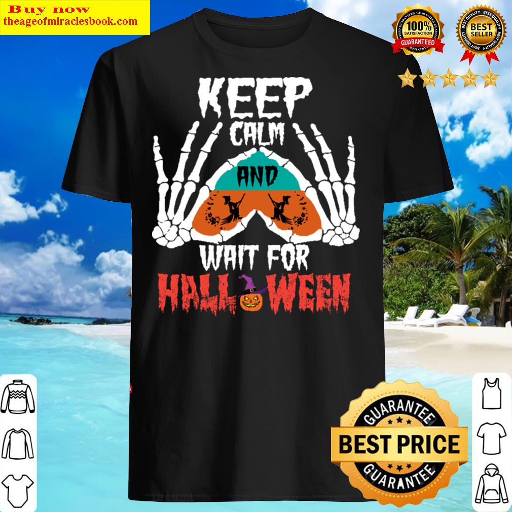 Keep-calm-and-wait-for-halloween T-shirt