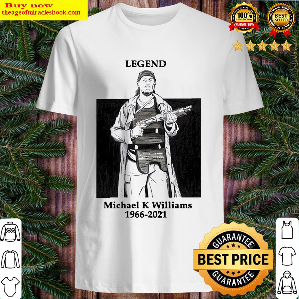 Legend Michael K Williams 1966 2021 Shirt