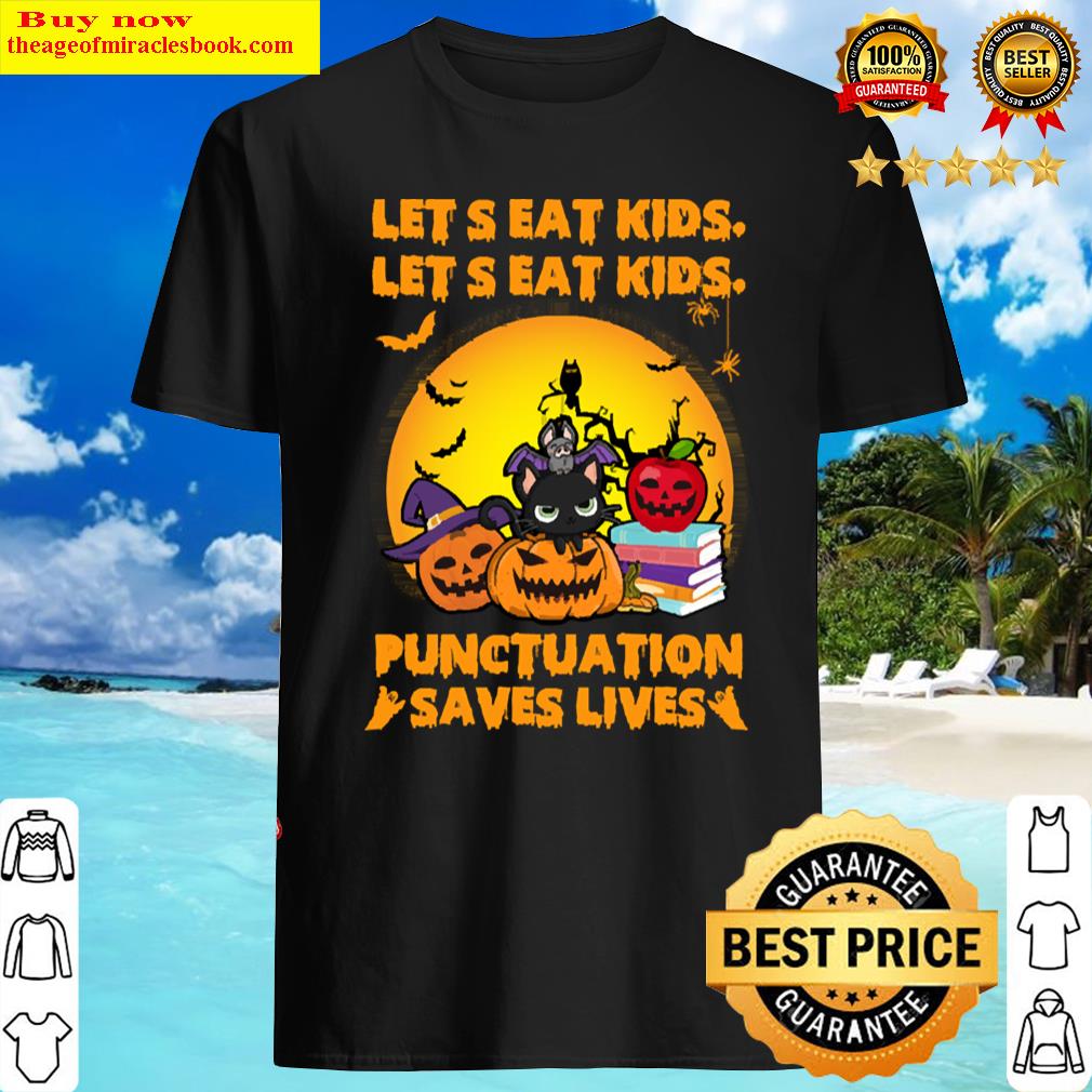 Let S Eat Kids Punctuation Saves Lives Halloween Shirt