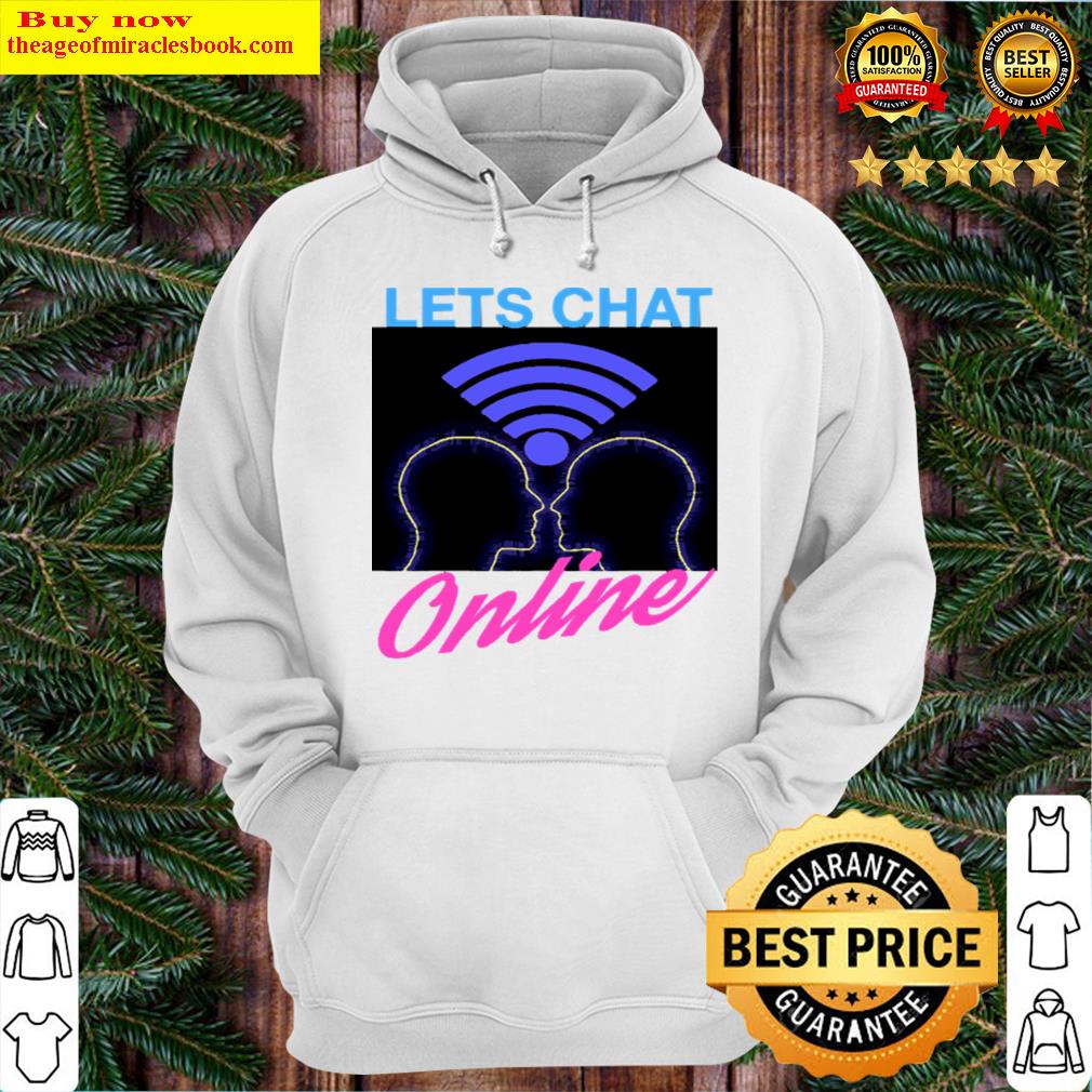 lets chat online vintage 90 39 s 2000 39 s retro internet graphic hoodie