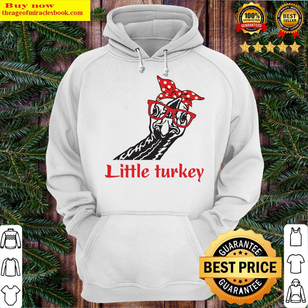 little turkey thanksgiving hoodie