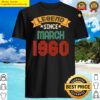 march 60 years old gifts legend since march 1960 2 shirt