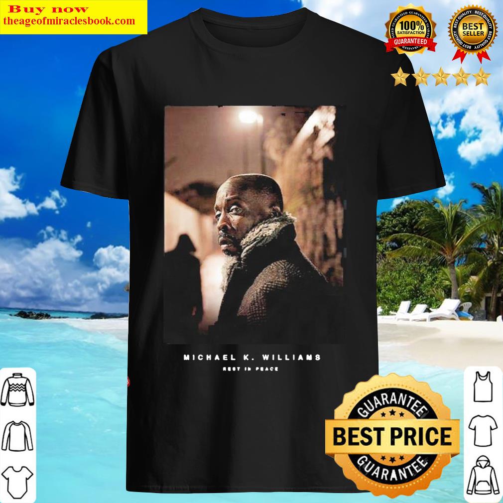 Michael K Williams Rest In Peace Shirt