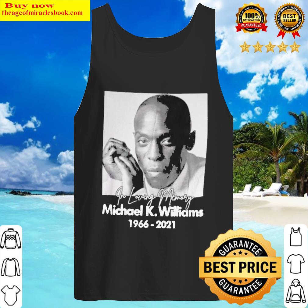 Michael K Williams Shirt In Loving Memory 1966 2021 Tank Top