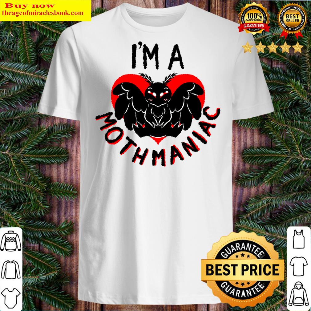Mothmania Shirt