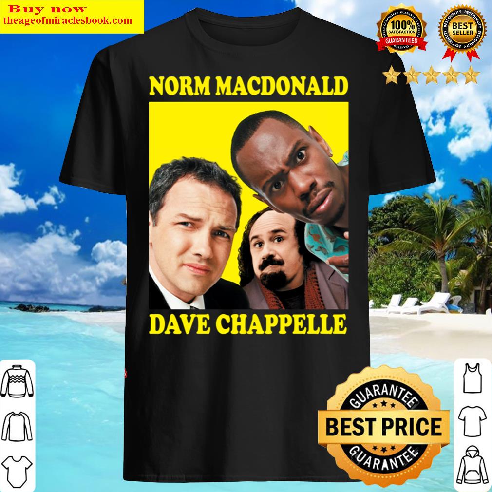 Norm Macdonald And Dave Chappelle Shirt