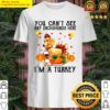 official you cant see any dachshunds here im a turkey thanksgiving 2021 shirt