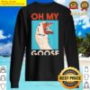 omg oh my goose cute funny geese bird lover sweater