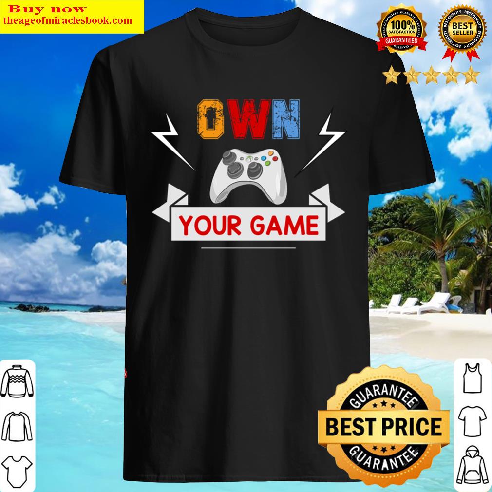 Own Your Game Hoodie Shirt