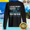 packing machine operator t shirt told you to do the 1st time gift item tee sweater
