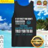 packing machine operator t shirt told you to do the 1st time gift item tee tank top