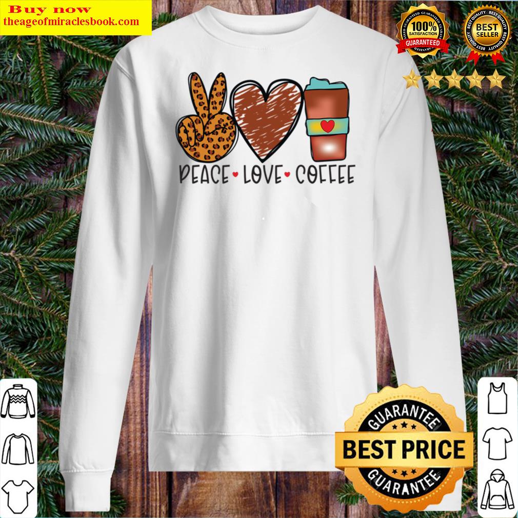 Peace Love Coffee Sweater