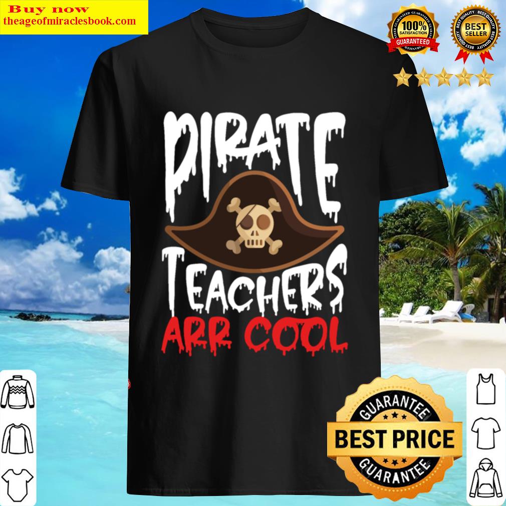 Pirate Teachers Arrr Cool Halloween Spooky Pirate Shirt