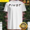 pivot friends style shirt