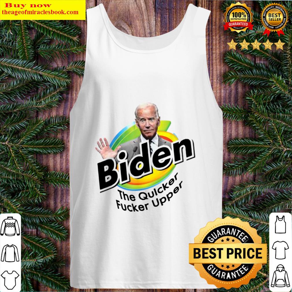Premium Joe Biden The Quicker Fucker Upper Funny Creepy Joe Sniffer Tank Top