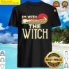 premium mens im with the witch vintage halloween couples costume shirt