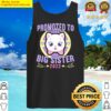 promoted to big sister 2022 tank top