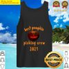 pumpkin picking crew 2021 tank top