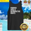 pumpkin spice and reproductive rights feminism tank top