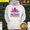 raising your president is exhaustin 2021 hoodie