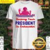 raising your president is exhaustin 2021 shirt