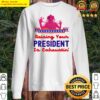 raising your president is exhaustin 2021 sweater