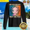 retro eff you see kay why oh you axolotl lovers sweater