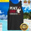 rooster peace love chickens tank top