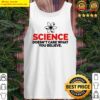 science doesn t care tank top