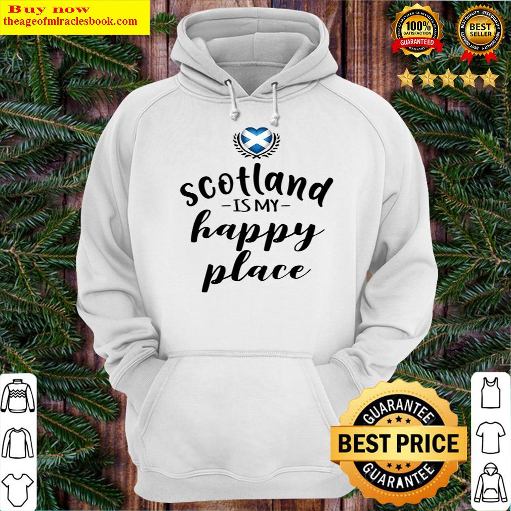 scotland is my happy place hoodie