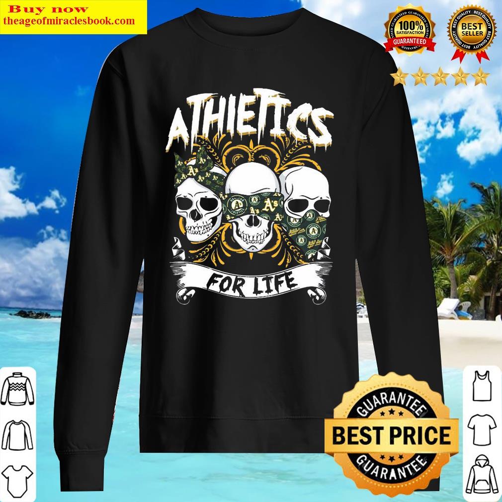 Skull Oakland Athletics With Athletics For Life Shirt Sweater