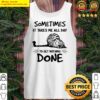 sometimes it takes me all day to get nothing done cat tank top