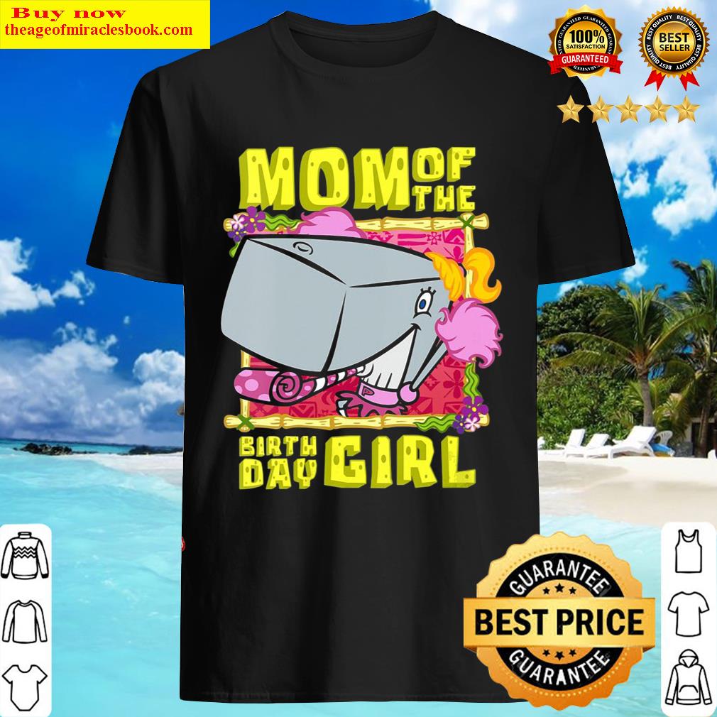 Spongebob Squarepants Womens Spongebob Pearl Krabs Mom Of The Birthday Girl Mother Gift