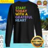 start today with a grateful heart sweater