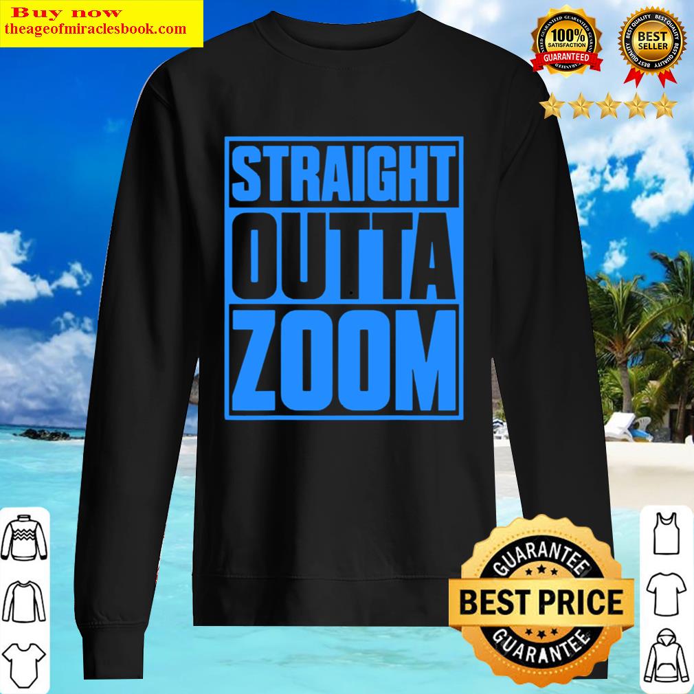 straight outta zoom 2021 lock down quarantine design sweater