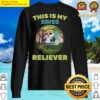 stress management this is my stress reliever hiking shirt sweater