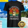 thanksgiving llama be grateful and give thanks shirt