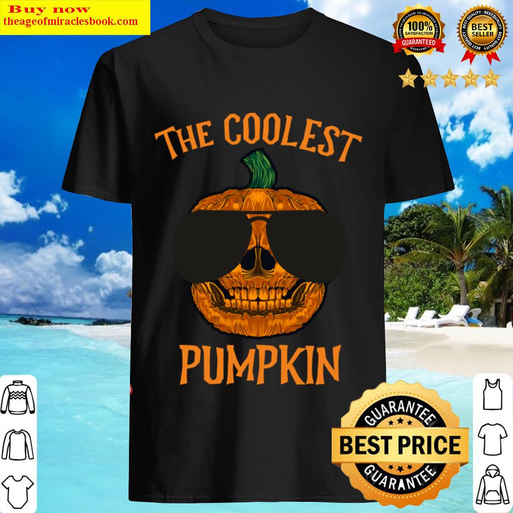 The Coolest Pumpkin – Funny Halloween Costume Shirt