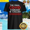 the final covid variantis called communism shirt