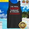 the final covid variantis called communism tank top